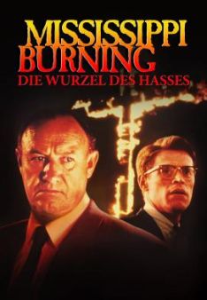 Mississippi Burning - Die Wurzel des Hasses
