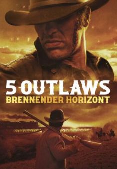 5 Outlaws - Brennender Horizont