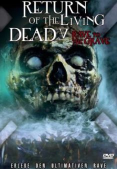 Return of the Living Dead: Rave to the Grave