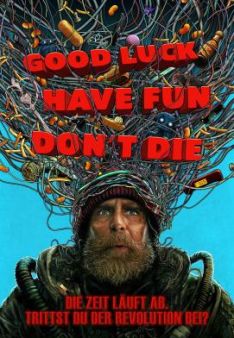 Good Luck, Have Fun, Don't Die