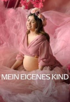 Mein eigenes Kind