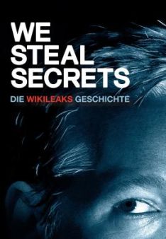We Steal Secrets: Die WikiLeaks Geschichte