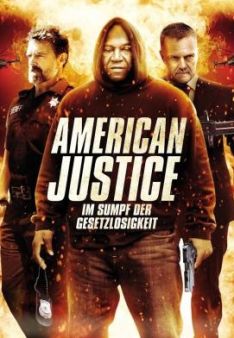 American Justice - Im Sumpf der Gesetzlosigkeit