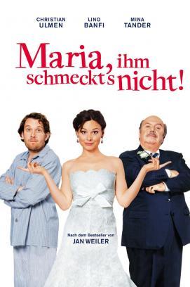 Maria, ihm schmeckt's nicht! stream