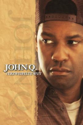 John Q. - Verzweifelte Wut stream