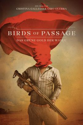 Birds of Passage: Das grüne Gold der Wayuu stream