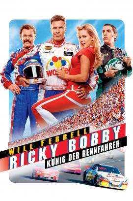 Ricky Bobby - König der Rennfahrer stream