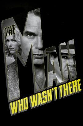 The Man Who Wasn't There stream