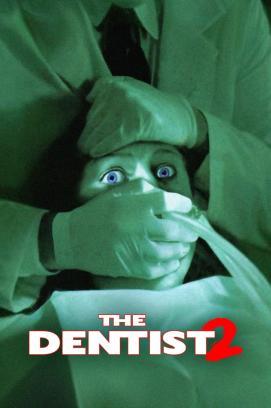 The Dentist 2 - Zahnarzt des Schreckens stream