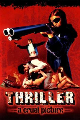 Thriller - Ein unbarmherziger Film stream
