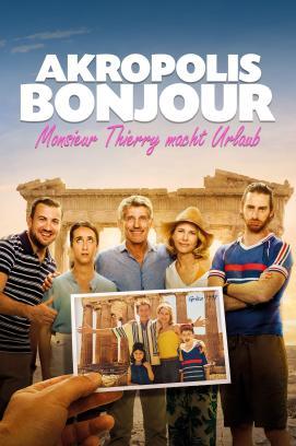 Akropolis Bonjour - Monsier Thierry macht Urlaub stream
