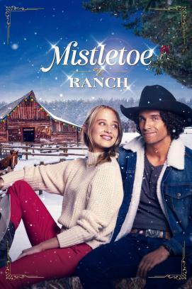 Mistletoe Ranch - Wo das Herz wohnt stream