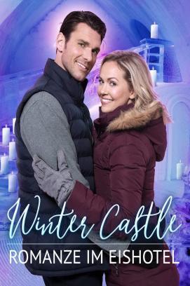 Winter Castle – Romanze im Eishotel stream
