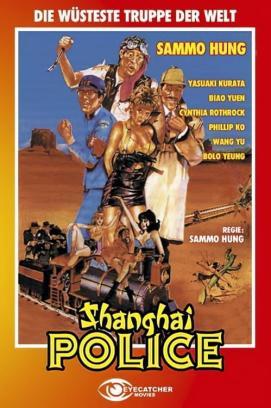 Shanghai Police - Die wüsteste Truppe der Welt stream