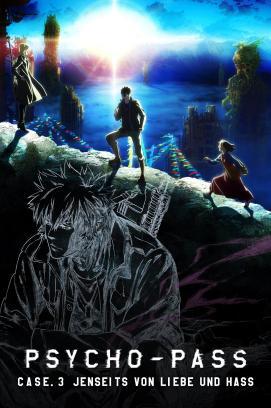 Psycho-Pass: Sinners of the System - Case.3 Jenseits von Liebe und Hass stream