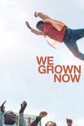 We Grown Now stream