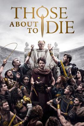 Those About to Die - Staffel 1 stream