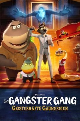 Die Gangster Gang: Geisterhafte Gaunereien stream