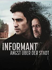 Informant - Angst über der Stadt - Staffel 1 stream