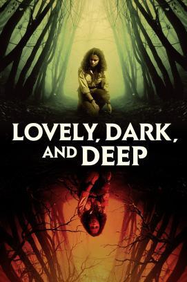 Lovely, Dark, and Deep stream