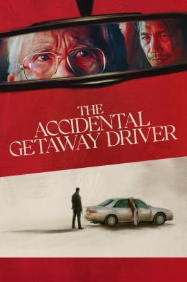 The Accidental Getaway Driver stream
