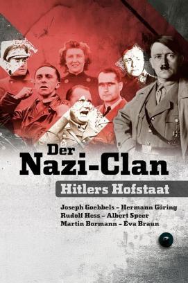 Der Nazi-Clan – Hitlers Hofstaat - Staffel 1 stream
