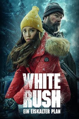 White Rush - Ein eiskalter Plan stream