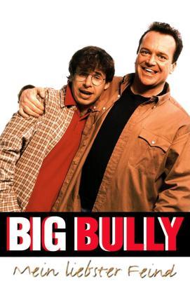 Big Bully - Mein liebster Feind stream