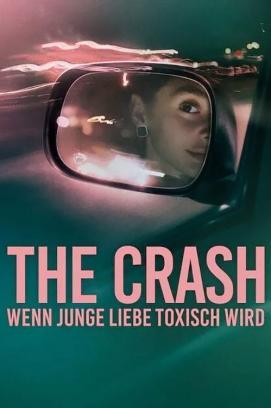 The Crash: Wenn junge Liebe toxisch wird stream